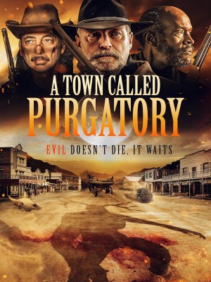 Xem phim A Town Called Purgatory - Một Thị Trấn Mang Tên Luyện Ngục 2025 Full HD Vietsub
