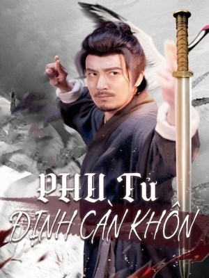 Xem phim Phu Tu Dinh Can Khon - Phu Tử Định Càn Khôn 2026 Full HD Vietsub