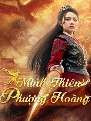 Xem phim Phuong Hoang Minh Thien - Phượng Hoàng Minh Thiên 2026 Full HD Vietsub