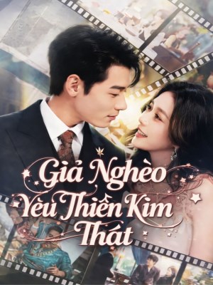 Xem phim Gia Ngheo Yeu Thien Kim That - Giả Nghèo Yêu Thiên Kim Thật 2026 Full HD Vietsub