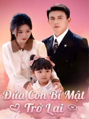 Xem phim Dua Con Bi Mat Tro Lai - Đứa Con Bí Mật Trở Lại 2026 Full HD Vietsub