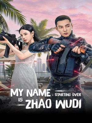Xem phim My Name is Zhao Wudi: Starting Over - Tôi Là Triệu Ngô Địch: Khởi Động Lại 2026 Full HD Vietsub