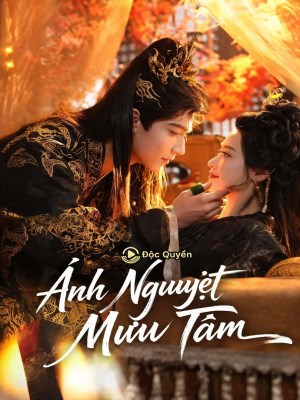 Xem phim Anh Nguyet Muu Tam - Ánh Nguyệt Mưu Tâm 2026 Full HD Vietsub