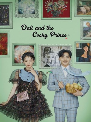 Xem phim Dali And Cocky Prince - Dali Và Hoàng Tử Ngổ Ngáo 2021 Full HD Vietsub