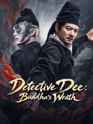 Xem phim Detective Dee Buddha's Wrath - Địch Nhân Kiệt: Phù Đồ Thông Thiên 2026 Full HD Vietsub