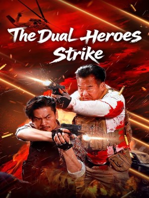 Xem phim The Dual Heroes Strike - Song Hùng Xuất Kích 2026 Full HD Vietsub