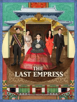 Xem phim The Last Empress - Hoàng Hậu Cuối Cùng 2018 Full HD Vietsub