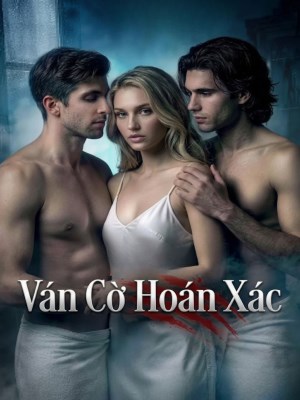 Xem phim Van Co Hoan Xac - Ván Cờ Hoán Xác 2026 Full HD Vietsub