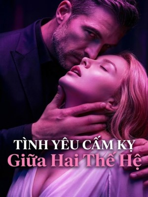 Xem phim Tinh Yeu Cam Ky Giua Hai The He - Tình Yêu Cấm Kỵ Giữa Hai Thế Hệ 2026 Full HD Vietsub