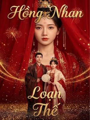 Xem phim Hong Nhan Loan The - Hồng Nhan Loạn Thế 2026 Full HD Vietsub