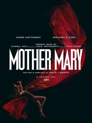 Xem phim Mother Mary - Mother Mary: Hào Quang Đơn Độc 2026 Full HD Vietsub