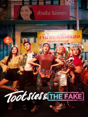 Xem phim Tootsies & the Fake - Thế Thân Bá Đạo 2019 Full HD Vietsub