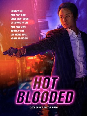 Xem phim Hot Blooded - Máu Nóng 2022 Full HD Vietsub