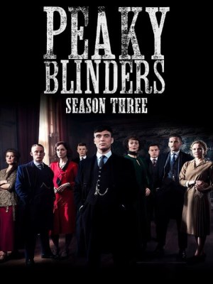 Xem phim Peaky Blinders Season 3 - Bóng Ma Anh Quốc (Mùa 3) 2016 Full HD Vietsub