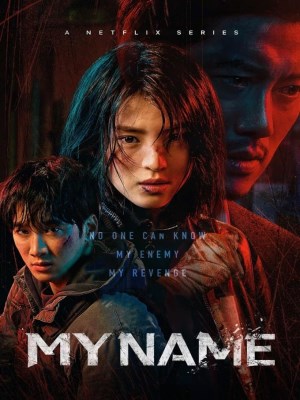 Xem phim My Name - Mặt Trái Của Sự Thật 2021 Full HD Vietsub