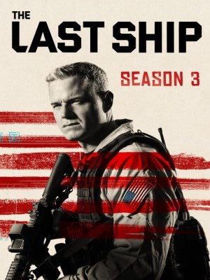 Xem phim The Last Ship Season 3 - Chiến Hạm Cuối Cùng (Mùa 3) 2016 Full HD Vietsub