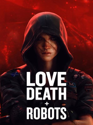 Xem phim Love, Death & Robots Season 1 - Yêu, Sinh Tử & Người Máy (Mùa 1) 2019 Full HD Vietsub