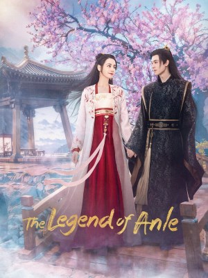 Xem phim The Legend of Anle - An Lạc Truyện 2023 Full HD Vietsub