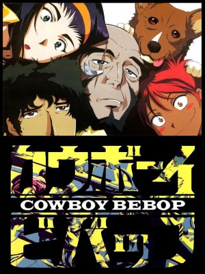 Xem phim Cowboy Bebop - Cowboy Bebop 1998 Full HD Vietsub