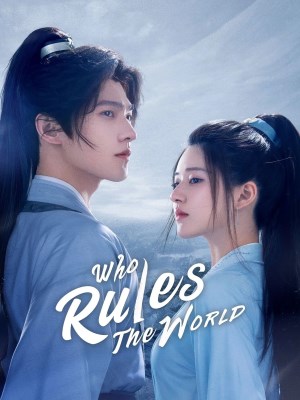 Xem phim Who Rules the World - Thả Thí Thiên Hạ 2022 Full HD Vietsub