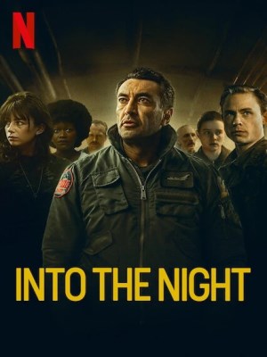 Xem phim Into the Night Season 1 - Vào Đêm Đen (Mùa 1) 2020 Full HD Vietsub