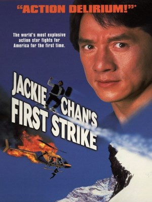 Xem phim Police Story 4: First Strike - Câu Chuyện Cảnh Sát 4: Nhiệm Vụ Đơn Giản 1996 Full HD Vietsub