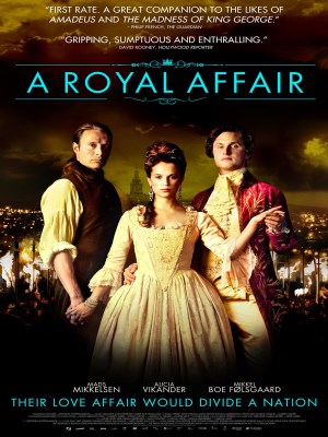 Xem phim A Royal Affair - Ngoại Tình Hoàng Tộc 2012 Full HD Vietsub