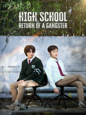 Xem phim High School Return of a Gangster - Đại Ca Đi Học 2024 Full HD Vietsub