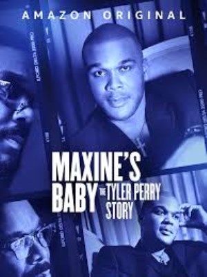 Xem phim Maxine's Baby: The Tyler Perry Story - Con của Maxine: Câu chuyện của Tyler Perry 2023 Full HD Vietsub