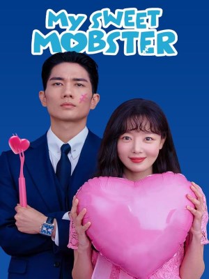 Xem phim My Sweet Mobster - Đầu Gấu Ngọt Ngào 2024 Full HD Vietsub