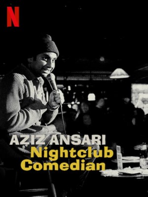 Xem phim Aziz Ansari: Nightclub Comedian - Aziz Ansari: Diễn viên hài hộp đêm 2022 Full HD Vietsub