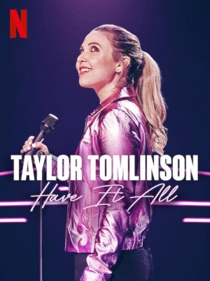 Xem phim Taylor Tomlinson: Have It All - Taylor Tomlinson: Có tất cả 2024 Full HD Vietsub