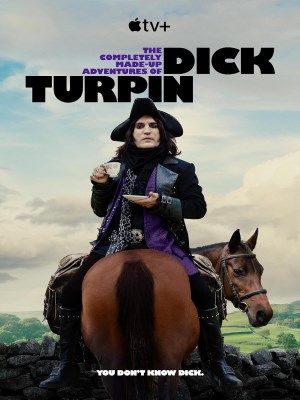 Xem phim The Completely Made-Up Adventures of Dick Turpin - Những Cuộc Phiêu Lưu Vô Cùng Hoang Đường Của Dick Turpin 2024 Full HD Vietsub