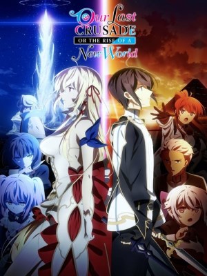 Xem phim Our Last Crusade or The Rise of a New World Season 1 - Cuộc thập tự chinh cuối cùng của chúng ta hoặc Sự trỗi dậy của một thế giới mới (Mùa 1) 2022 Full HD Vietsub