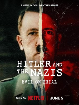 Xem phim Hitler and the Nazis: Evil on Trial - Hitler Và Bè Lũ Quốc Xã: Phán Xử Ác Quỷ 2024 Full HD Vietsub