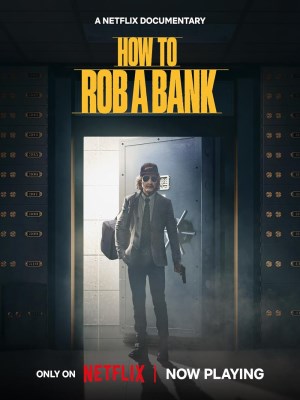 Xem phim How to Rob a Bank - Cách Cướp Ngân Hàng 2024 Full HD Vietsub