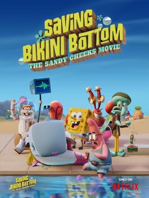 Xem phim Saving Bikini Bottom: The Sandy Cheeks Movie - Giải Cứu Bikini Bottom: Sứ Mệnh Của Sandy Cheeks 2024 Full HD Vietsub