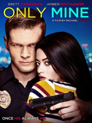 Xem phim Only Mine - Chiếm Hữu 2019 Full HD Vietsub