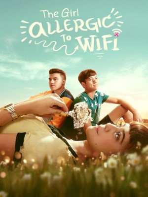 Xem phim The Girl Allergic to WiFi - Cô Gái Dị Ứng Wi-Fi 2018 Full HD Vietsub