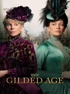 Xem phim The Gilded Age Season 1 - Thời Đại Kim Hoàng (Mùa1) 2022 Full HD Vietsub