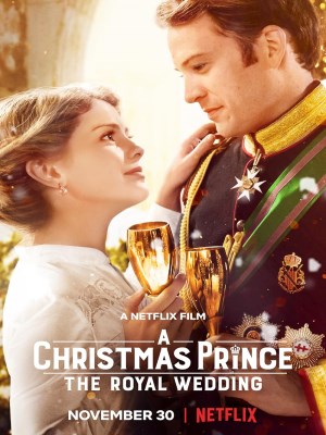 Xem phim A Christmas Prince: The Royal Wedding - Hoàng Tử Giáng Sinh: Đám Cưới Hoàng Gia 2018 Full HD Vietsub