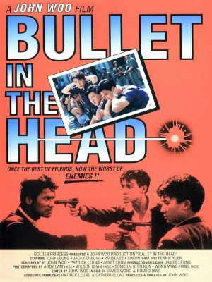 Xem phim Bullet in the Head - Viên Đạn Trong Đầu 1990 Full HD Vietsub