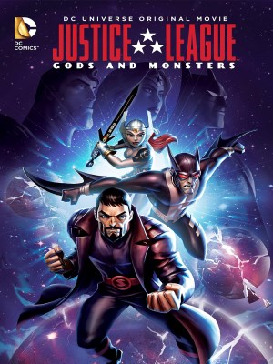 Xem phim Justice League: Gods and Monsters - Liên Minh Công Lý: Thiên Thần Và Quỷ Dữ 2015 Full HD Vietsub