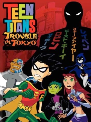 Xem phim Teen Titans: Trouble in Tokyo - Teen Titans: Rắc Rối Ở Tokyo 2006 Full HD Vietsub