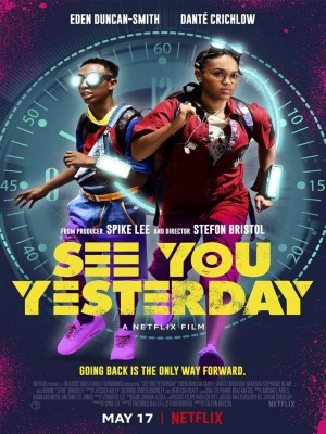 Xem phim See You Yesterday - Hẹn Gặp Lại Ngày Hôm Qua 2019 Full HD Vietsub