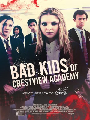Xem phim Bad Kids of Crestview Academy - Đám Trẻ Hư Hỏng Ở Học Viện Crestview 2017 Full HD Vietsub