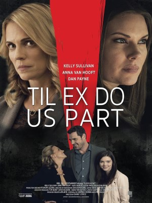 Xem phim Til Ex Do Us Part - Kẻ Đòi Mạng 2018 Full HD Vietsub