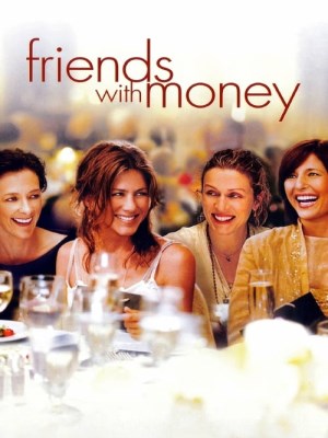 Xem phim Friends with Money - Những Người Bạn Giàu Có 2006 Full HD Vietsub