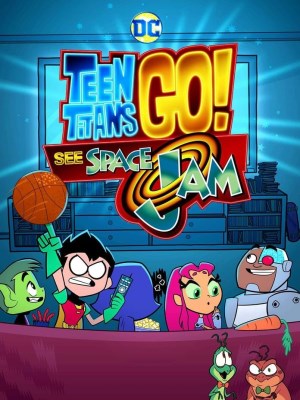 Xem phim Teen Titans Go! See Space Jam - Teen Titans Go! Xem Space Jam 2021 Full HD Vietsub
