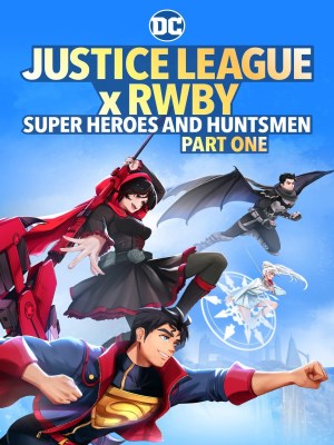 Xem phim Justice League x RWBY: Super Heroes and Huntsmen Part One - Justice League x RWBY: Siêu Anh Hùng Và Thợ Săn Phần 1 2023 Full HD Vietsub